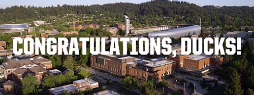 Aerial view of campus with text overlay that says Congratulations, Ducks!