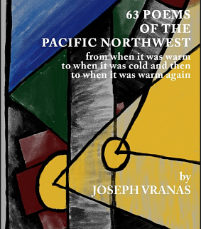 63 Poems of the Pacific Northwest: from when it was warm to when it got cold and then to when it was