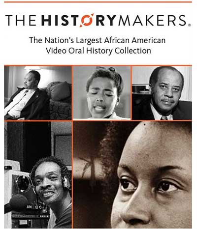 The HistoryMakers: The Nation's Largest African American Video Oral History Collection