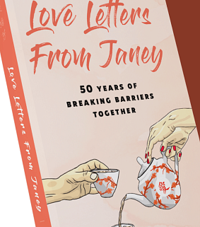 Love Letters From Janey: 50 Years of Breaking Barriers Together