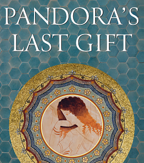 Pandora's Last Gift: A Novel
