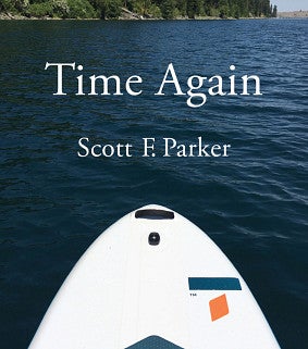 Time Again by Scott F. Parker