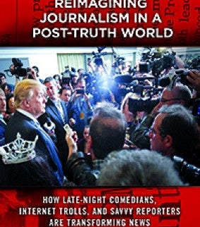Reimagining Journalism in a Post-Truth World cover