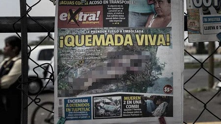 A Mexican newspaper headline, ‘Burnt Alive!’