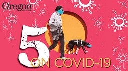 5 on COVID-19 with a man walking a dog while both are wearing masks