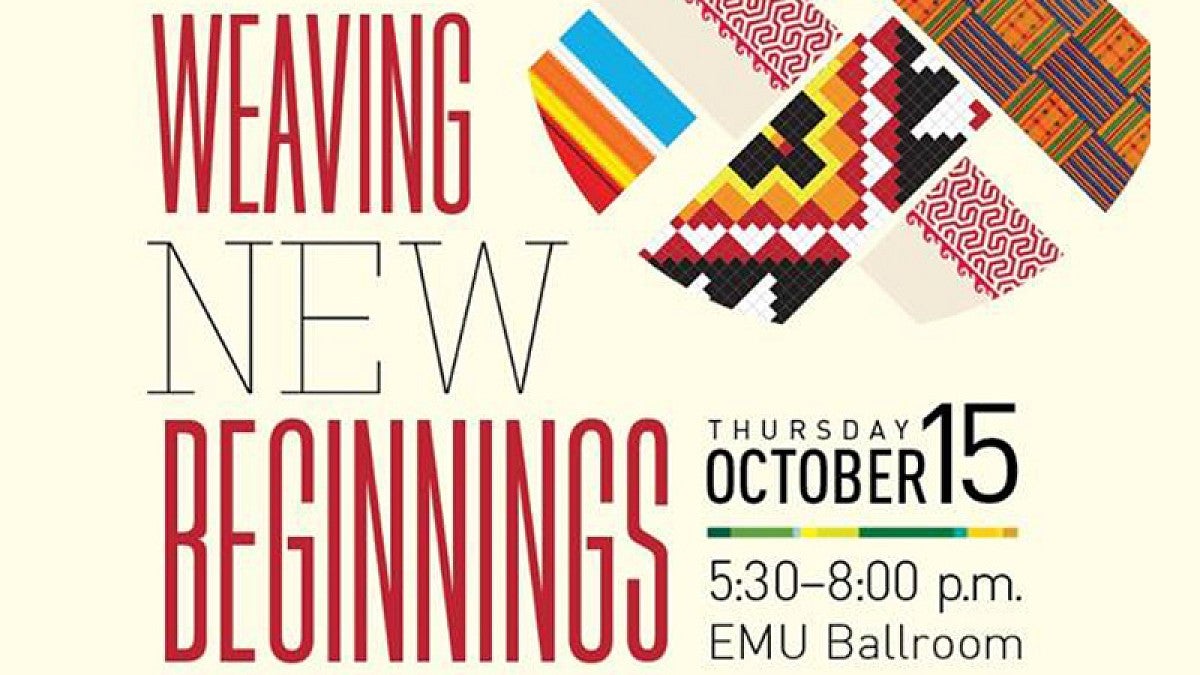 Weaving New Beginnings will take place in the EMU ballroom