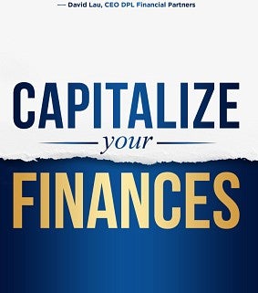 CAPitalize Your Finances: The How-To Financial Framework That Takes You from Compoundingly Clueless to Monetarily Magnificent