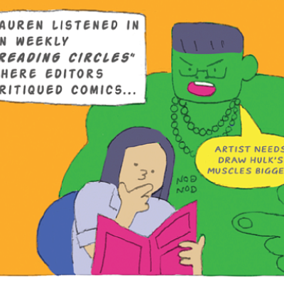 Lauren listened in on weekly "reading circles" where editors critiqued comics...